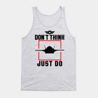 Don't Think, Just Do Tank Top